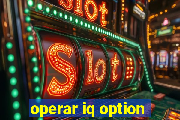 operar iq option